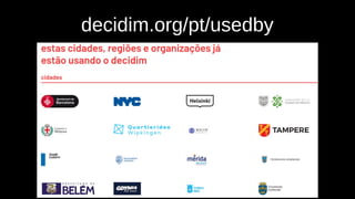 decidim.org/pt/usedby
 