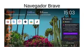 Navegador Brave
 