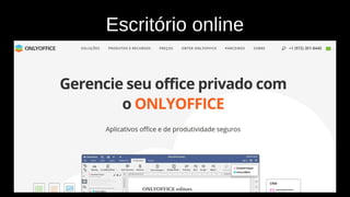 Escritório online
 