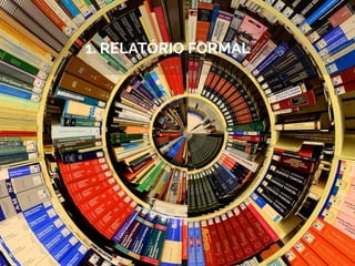 1. RELATÓRIO FORMAL
 