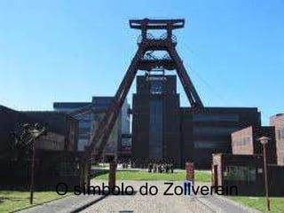 O símbolo do Zollverein 