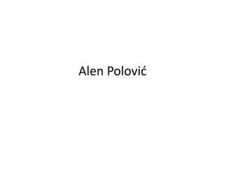Alen Polović
 