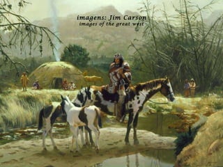 imagens: Jim Carson images of the great west 