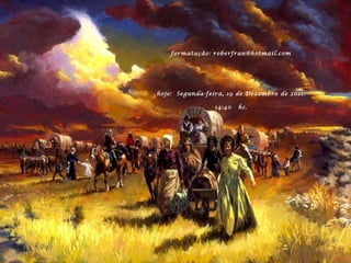 formatação: roberfran@hotmail.com   hoje:  Segunda-feira, 19 de Dezembro de 2011 . 14:40   hs. 