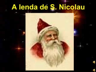 A lenda de S. Nicolau
 