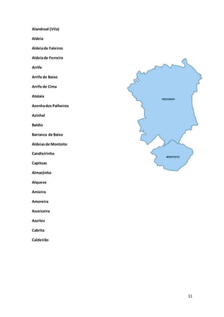 11
Alandroal (Vila)
Aldeia
Aldeiade Faleiros
Aldeiade Ferreira
Arrife
Arrife de Baixo
Arrife de Cima
Atalaia
Azenhados Palheiros
Azinhal
Baldio
Barranca de Baixo
Aldeiasde Montoito
Candieirinha
Capitoas
Almarjinho
Alqueva
Amieira
Amoreira
Asseiceira
Azeites
Cabrita
Caldeirão
 