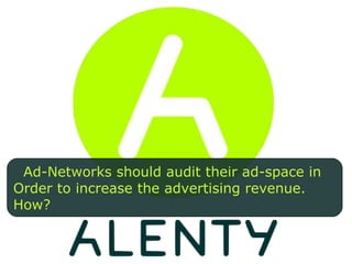 Alenty’s data is well known and is used by all the major European media agencies - Alenty’s visibility report provided by the site audit benefit from a real influence and could be used as a sales point. - Media agencies might already have access to your data through campaigns visibility reports. Media agencies are currently using Alenty metrics: 
