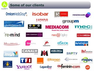 A global value proposition for your clients  (that can be associated with GRP measures) Optimise your Media buying based on  seen ads Alenty Benefits for Agencies/advertisers Optimisation of your Branding Media plan 