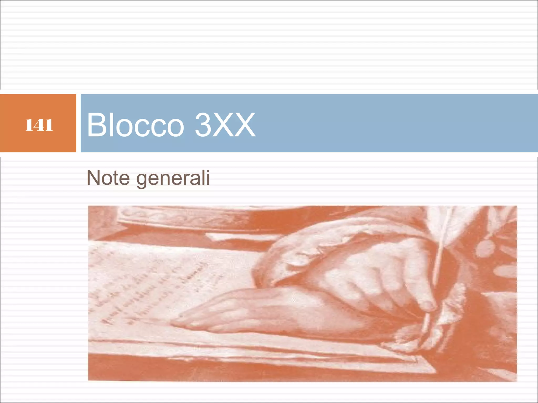 141   Blocco 3XX
      Note generali
 