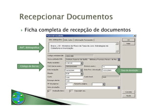 Ficha completa de recepção de documentos


Refª. Bibliográfica




Código de Barras
                                        Data de devolução
 