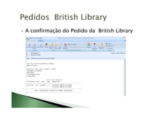 A confirmação do Pedido da British Library
 