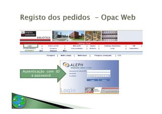 Autenticação com ID
     e password
 