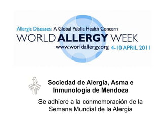 Sociedad de Alergia, Asma e   Inmunología de Mendoza Se adhiere a la conmemoración de la Semana Mundial de la Alergia 