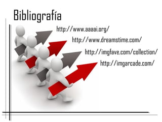 http://www.aaaai.org/
Bibliografía
http://www.dreamstime.com/
http://imgfave.com/collection/
http://imgarcade.com/
 