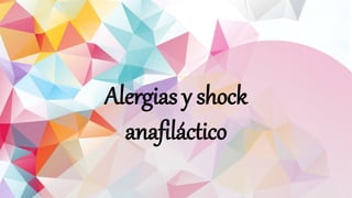 ALERGIAS Y SHOCK ANAFILACTICO.pptx