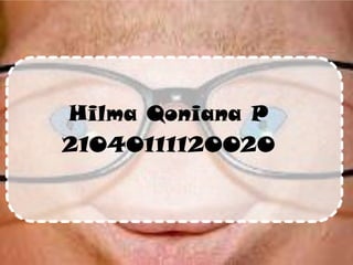 Hilma Qoniana P
21040111120020
 