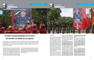 54
Por elecciones libres, justas y competitivas
Control Ciudadano // http://www.controlciudadano.org/ @rociosanmiguel
Por elecciones libres, justas y competitivas
Este año, y como viene siendo habitual desde la muerte
del Presidente Hugo Chávez el pasado 5 de marzo pasado,
se aprovechó la ocasión desde la Presidencia de la Repú-
blica y el resto de los poderes públicos nacionales, para
reiterar el culto a la personalidad con recursos del Estado.
A las 11:45 am de la fecha señalada, comenzó la cadena
nacional de radio y televisión de un acto en el que cen-
tenares de pancartas con imágenes de Chávez decoraban
la avenida central del paseo Campo de Carabobo, imagen
del fallecido presidente también presente en los banderi-
nes bordados que portaban los batallones militares que
desfilaron en el acto. Una alegoría costosa que para la
Fuerza Armada Nacional se encuentra además prohibida
expresamente en el artículo 328 de la Constitución, que
señala textualmente:
El culto a la personalidad con recursos
del Estado: Un delito de corrupción
El 24 de junio se conmemora en Venezuela la Batalla de Carabobo, una gesta que selló
la independencia de la patria en 1.821. También se conmemora desde hace 64 años, el
día del ejército, razón por la cual suelen escenificarse desfiles militares como forma de
celebrar ambas fechas.
Artículo 328.
La Fuerza Armada Nacional consti-
tuye una institución esencialmente
profesional, sin militancia política,
organizada por el Estado para garan-
tizar la independencia y soberanía
de la Nación y asegurar la integridad
del espacio geográfico, mediante la
defensa militar, la cooperación en el
mantenimiento del orden interno y la
participación activa en el desarrollo
nacional, de acuerdo con esta Consti-
tución y la ley. En el cumplimiento de
sus funciones, está al servicio exclusi-
vo de la Nación y en ningún caso al de
persona o parcialidad política alguna.
(...) (negrilla nuestra).
Sin importar el mandato constitu-
cional, el desfile cívico militar fue
prolífero en loas al “comandante su-
premo de la revolución”, como ahora
protocolarmente se le llama a Hugo
Chávez Frías, tal como lo demuestran
las siguientes palabras que autorida-
des militares y civiles del Estado ex-
presaron para la ocasión, algunas de
ellas amenazantes sin duda para la
sociedad civil proviniendo de la Fuer-
za Armada Nacional.
“7.650 hombres y mujeres combatien-
tes, patriotas, revolucionarios, socia-
listas, antiimperialistas y chavistas re-
presentando al Ejército Bolivariano y
a su pueblo” participaron en el even-
to, señaló el comandante de la para-
da, general del Brigada Carlos Augus-
to Leal Tellería, jefe de la 41 Brigada
Blindada del Ejército venezolano y
comandante de la Zona Operativa
de Defensa Integrada (ZODI), prosi-
guiendo más adelante en su discurso:
“Aquí estamos rodilla en tierra, bayo-
neta cargada, dispuestos a continuar
esta lucha hasta que veamos consoli-
dada la patria grande que soñó nues-
tro Libertador Simón Bolívar y nuestro
comandante supremo y eterno, Hugo
Chávez”.
Por su parte el mayor general Carlos
Alcalá Cordones comandante gene-
ral del Ejército y orador de orden del
acto, expreso: “El Ejército nunca cede-
rá ante las amenazas, chantajes y pre-
siones de cualquier imperialista, sea
nacional o extranjero, y se mantendrá
al frente de la defensa del proceso re-
volucionario, sean cuales sean las con-
secuencias”.
Alcalá recalcó además en su inter-
vención, que “el Ejército bolivariano
regresó a Carabobo, para rendir ho-
menaje no solo a las heroínas y a los
héroes de la batalla protagonizada en
1821,sino especialmente al comandan-
te Chávez”, enfatizando que Chávez
“nos liberó de las ataduras imperiales,
del ostracismo menta y de la pobreza”.
Foto: Ensayos para el desfile del 24 de Junio de 2013. Fuente: http://www.noticias24.com/
fotos/noticia/9545/en-fotos-la-fanb-realiza-ensayos-para-el-desfile-civico-militar-del-24-
de-junio-en-campo-carabobo/
Foto: Empleados públicos en el desfile cívico militar del 24 de Junio de 2013. Fuente: www.
lagranciudad.net/home/7-650-venezolanos-participaron-en-el-desfile-por-192-anos-de-
la-batalla-de-carabobo/
 