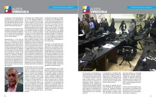 1716
Por elecciones libres, justas y competitivas Por elecciones libres, justas y competitivas
Los debates en la Asamblea Nacional
de Venezuela han transcurrido en
medio de repetidas agresiones físicas
de los diputados del partido socialista
de Venezuela a miembros de la ban-
cada de la alternativa democrática.
Los primeros casos de agresión tuvie-
ron lugar en el mes de enero, cuando
el diputado Julio Borges fue golpeado
en las instalaciones del parlamento
por un miembro de la bancada oficia-
lista sin mediar palabras.
Posteriormente, el 16 de abril de
2013, en el plenario de la Asamblea
Nacional y en momentos en que se
desarrollaba la sesión parlamentaria,
el Diputado William Dávila, quien es
miembro del grupo parlamentario de
la Unidad Democrática, fue agredido
de manera brutal al recibir el impacto
de un micrófono en el rostro, el cual
fue lanzado desde la propia sala de
sesiones por diputados oficialistas.
Las heridas causadas al Diputado Dá-
vila ameritaron 14 puntos de sutura, y
puede apreciarse su gravedad en el si-
guiente link: http://globovision.com/
articulo/hieren-a-diputado-william-
davila-durante-sesion-de-la-asam-
blea-nacional.
El Presidente de la Asamblea Nacio-
nal, no hizo referencia posterior al
asunto, ni ha señalado sanción algu-
na para la agresión, y por el contrario
sostuvo,en ejercicio de la dirección de
debate en la misma sesión antes re-
ferida, que mientras él esté al frente
de la Asamblea Nacional va a impedir
a los diputados miembros de la MUD
hacer uso de su derecho de palabra,
a menos de que estos públicamente
manifiesten su reconocimiento hacia
Nicolás Maduro como jefe de Esta-
do. En el transcurso de la sesión im-
pidió el derecho de palabra a cuatro
diputados de manera arbitraria. Esta
pretensión de censura es claramente
violatoria de los derechos constitucio-
nales de los parlamentarios de acuer-
do a lo establecido en la Constitución
y el Reglamento Interior y de Debates
y sienta un grave precedente para el
ejercicio libre de la función parlamen-
taria. Los diputados, cualquiera sea su
posición política, han sido electos por
el voto popular, y constituye abuso de
poder el que otro legislador pretenda
establecer condiciones que menosca-
ben sus derechos constitucionales y
legales para cumplir a cabalidad con
las tareas que le confió la ciudadanía.
Posteriormente, en fecha 30 de Abril
de 2013, los diputados de la bancada
opositora -a quienes les fueron reti-
rados sus micrófonos para expresar-
se en la hemiciclo de la Asamblea-,
llevaron a cabo una protesta pacífica
utilizando pancartas y pitos como
rechazo a la medida que les prohibía
participar del debate legislativo, en
un intento de no dejar callar sus vo-
ces. Esta demostración pacífica por
parte de los diputados de la Unidad
Democrática, activo una reacción vio-
lenta de un grupo de diputados del
oficialismo quienes se abalanzaron
en contra de ellos a golpearles abrup-
tamente.
El diputado Julio Borges fue víctima
por tercera vez de una agresión físi-
ca, (Ver: http://www.noticias24.com/
venezuela/noticia/165826/video-cro-
nica-reuters-una-pelea-entre-dipu-
tados-venezolanos-acaba-con-11-he-
ridos/). En esta ocasión, el diputado
suplente Michael Reyes, (el hombre
de chaqueta tricolor en los videos)
le ataca abruptamente golpeándolo
mientras este agacha su espalda in-
tentando protegerse. Se puede apre-
ciar como la agresión se produjo sin
que previamente mediara entre am-
bos ningún tipo de intercambio ver-
bal ni de otro tipo.
Igualmente, las diputadas Nora Bra-
cho y María Corina Machado fueron
agredidas por los diputados oficialis-
tas Jesús Faria y Nancy Asencio res-
pectivamente. En el último caso, la di-
putada Machado fue violentamente
tirada al piso y pateada varias veces
por la diputada oficialista, el día 2 de
Mayo de 2013 tuvo que ser sometida a
operación quirúrgica por presentar di-
versas fracturas del tabique nasal. Los
diputados de la Unidad Democrática,
Eduardo Gómez Sigala e Ismael Gar-
cía, resultaron también físicamente
agredidos en medio de la pelea.
La diputada Machado, con el rostro
golpeado, manifestó posteriormente
en una rueda de prensa nacional que
los diputados adeptos al gobierno
intentaron arrebatarles todo tipo de
cámara y teléfonos inteligentes que
pudieran tener fotos o videos que sir-
vieran de pruebas ante los violentos
hechos sucedidos. Esto ocurre, ya que
únicamente al canal informativo del
gobierno le es permitido grabar las
sesiones parlamentarias, y éste, par-
cializadamente dejó de transmitir las
imágenes de la sesión mientras suce-
día el conflicto.
Por otra parte, en el desarrollo de la
sesión parlamentaria, se encontraban
dentro del plenario personas ajenas
a la institución portando armas de
fuego. De igual manera, la principal
puerta de acceso al recinto fue ex-
trañamente cerrada, limitando las
posibilidades de los parlamentarios
de salir o entrar libremente.Todo este
conjunto de hechos permite apreciar
que la agresión a los diputados de la
MUD constituyó un hecho planificado
deliberadamente por los diputados
agresores.
El presidente de la Asamblea, Dipu-
tado Diosdado Cabello, lamentó que
diputados de la oposición hayan re-
sultado heridos. Sin embargo, señaló
contradictoriamente que eso no indi-
ca que los agresores no hayan sido las
mismas victimas del caso.
Esta manera de proceder por par-
te del Presidente de la Asamblea y
el grupo de diputados oficialistas,
atenta directamente contra al marco
legal democrático. Y obliga a alertar
a la comunidad internacional sobre
cómo estos ataques a la inmunidad
parlamentaria complican la gober-
nabilidad del país, pues rompe por
completo la dignidad institucional
del parlamento que se supone como
espacio consagrado al dialogo y de-
bería ser guía y ejemplo de reconci-
liación nacional.
Si bien ya ha sido restituido el dere-
cho de palabra a los diputados de la
alternativa democrática en la Asam-
blea Nacional,aun no se han produci-
do sanciones a los agresores.
Foto:www.infolatam.com
 
