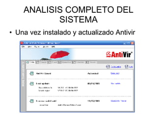 ANALISIS COMPLETO DEL SISTEMA Una vez instalado y actualizado Antivir 