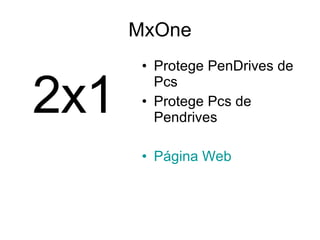 MxOne Protege PenDrives de Pcs Protege Pcs de Pendrives Página Web 2x1 