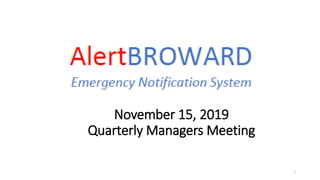 November 15, 2019
Quarterly Managers Meeting
1
 