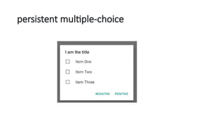 persistent multiple-choice
 