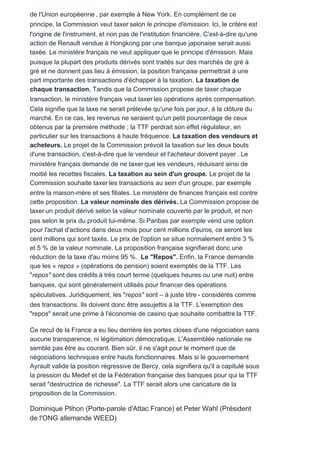de l'Union européenne , par exemple à New York. En complément de ce
principe, la Commission veut taxer selon le principe d...