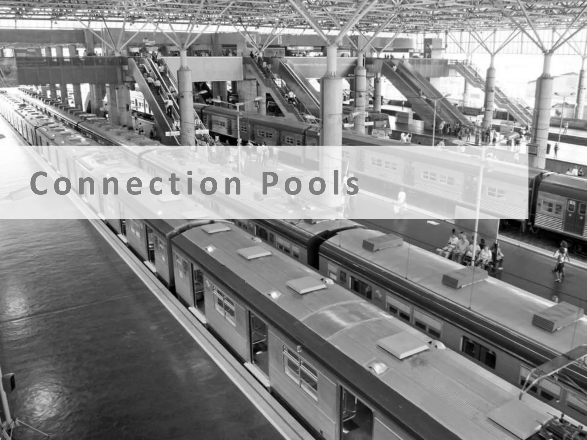 Connection Pools

 