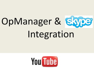 OpManager &
    Integration
 