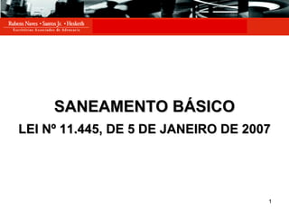 SANEAMENTO BÁSICO LEI Nº 11.445, DE 5 DE JANEIRO DE 2007 