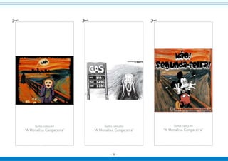 - 36 -
Quebra-cabeça em
“A Monalisa Cangaceira”
Quebra-cabeça em
“A Monalisa Cangaceira”
Quebra-cabeça em
“A Monalisa Cangaceira”
 