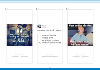 - 44 -
Quebra-cabeça em
“A Monalisa Cangaceira”
Quebra-cabeça em
“A Monalisa Cangaceira”
Quebra-cabeça em
“A Monalisa Cangaceira”
 