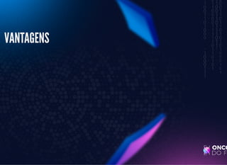 5/3/2019 Visão computacional
palestras.assuntonerd.com.br/ia2019intel.html?print-pdf#/ 38/69
VANTAGENSVANTAGENS
 