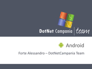 Android Forte Alessandro – DotNetCampania Team 