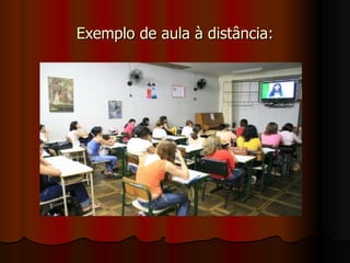 Exemplo de aula à distância: 