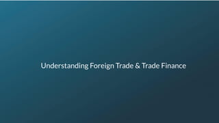 https://www.caseware.com/alessa/
Understanding Foreign Trade & Trade Finance
 