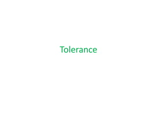 Tolerance