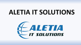 ALETIA IT SOLUTIONS
 