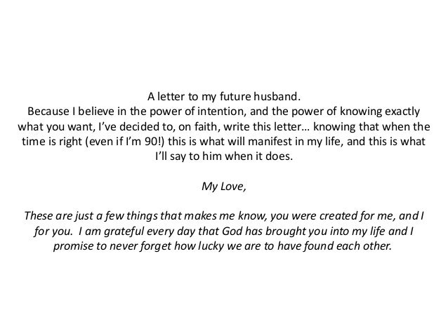 A letter to my future husband. A letter to my future husband.