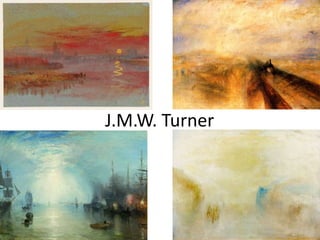 J.M.W. Turner
 