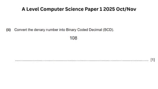 A Level Computer Science Paper 1 2025 Oct/Nov
 