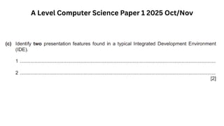 A Level Computer Science Paper 1 2025 Oct/Nov
 