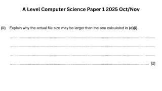 A Level Computer Science Paper 1 2025 Oct/Nov
 