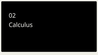 Calculus
02
 