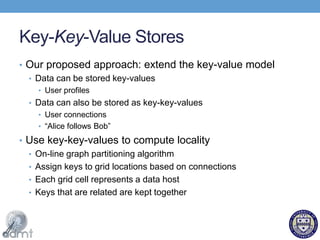 Accessing a vertex’s neighbors requires accessing many partitions