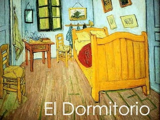 El Dormitorio

 