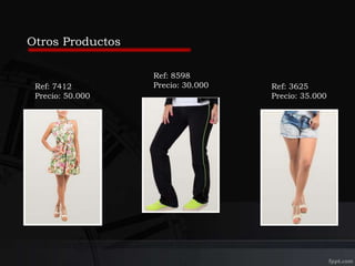 Ref: 7412
Precio: 50.000
Ref: 8598
Precio: 30.000 Ref: 3625
Precio: 35.000
Otros Productos
 