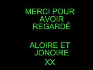 MERCI POUR AVOIR REGARD É ALOIRE ET JONOIRE XX 
