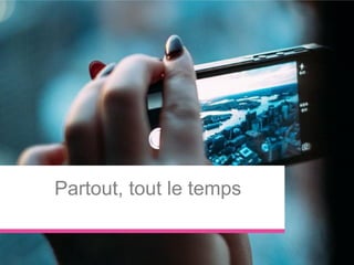 #webcampdayWebCampDay–13mai2016-Angers
Partout, tout le temps
 