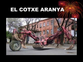 EL COTXE ARANYA 